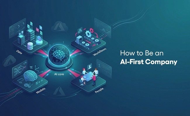 How to Be an AI-First Company